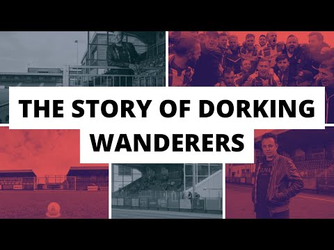 The story of dorking wanderers | Episode 1 | Non League Away Days