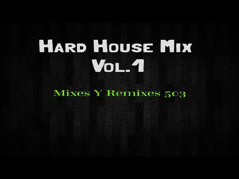 Hard House Mix Vol.1 ⚫ Mixes Y Remixes 503
