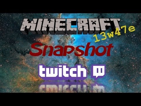 MrBinouk - Twitch integrated into Minecraft - Snapshot 13w47b