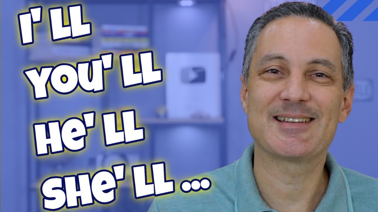 Como Pronunciar as Contraçõs em Inglês - I'll, You'll, He'll, She'll, It'll, We'll...
