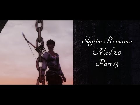 Skyrim Romance Mod - SKYRIM MACHINIMA - Part 13