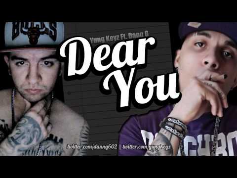 Dear You - Yung Keyz ft. Dann G