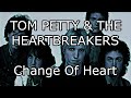 TOM PETTY AND THE HEARTBREAKERS - Change Of Heart (Lyric Video)