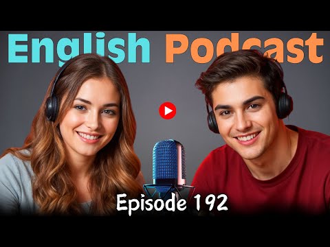 Learn English quickly with podcast conversation | English language learning | Episode 192