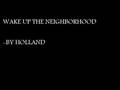 Holland - Wake Up The Neighborhood