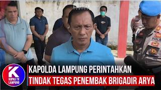 Download lagu Kapolda Lampung Perintahkan Tindak Tegas Penembak Brigadir Arya mp3