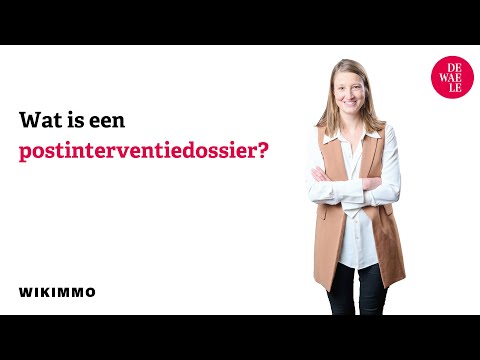 Wat is een postinterventiedossier? - Wikimmo