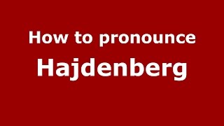 How to pronounce Hajdenberg