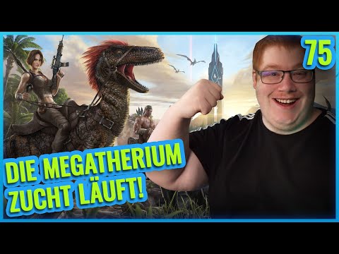 The MEGATHERIUM BREEDING begins! - Ark German Episode 75