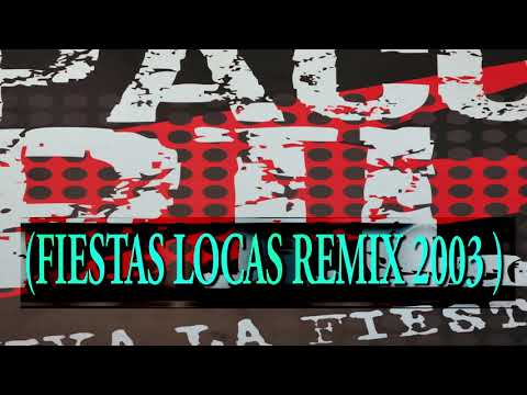 VIVA LA FIESTA (FIESTAS LOCAS REMIX)