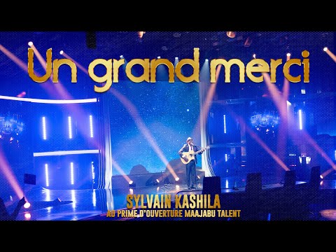UN GRAND MERCI - Sylvain Kashila || #Maajabu_Gospel Au Prime d'Ouverture