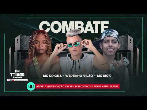 WERTINHO VILÃO - MC DRICKA - MC RICK - COMBATE
