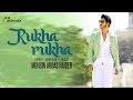 Mohsin Abbas Haider | Rukha Rukha | Official Video