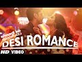 Aaj Desi Romance Ho Zara Lyrics Shaadi Ke Side Effects