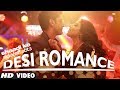 "Desi Romance" Video Song | Shaadi Ke Side ...