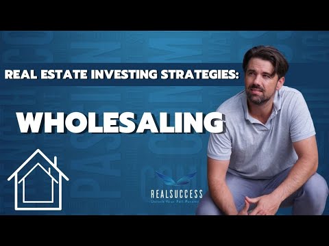 Real Estate Investing Strategies - Wholesaling - Wholesaling As a Real Estate Investing Strategy