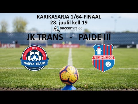 JK NARVA TRANS - PAIDE LINNAMEESKOND III TIPNERI KARIKAVÕISTLUSED 1/64 Finaal