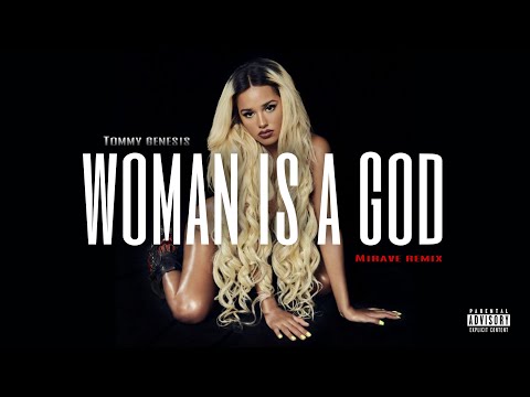 Tommy Genesis - Woman is a God (MIRAVE Remix) [Official Audio]