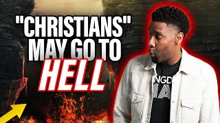 Many &quot;Christians&quot; Will Go To Hell Because Of This!