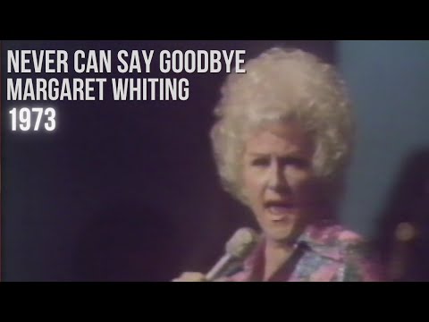 Margaret Whiting - Never Can Say Goodbye (1973)