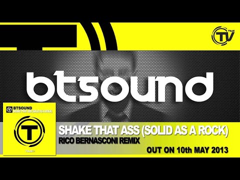 BTSound - Shake That Ass (Solid As A Rock) (Rico Bernasconi Remix)