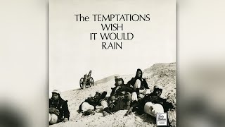The Temptations-I Wish It Would Rain