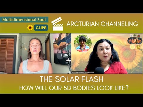 Solar Flash | Our 5D Bodies- How Will They Look? | MDS Clips | Sarah Shook