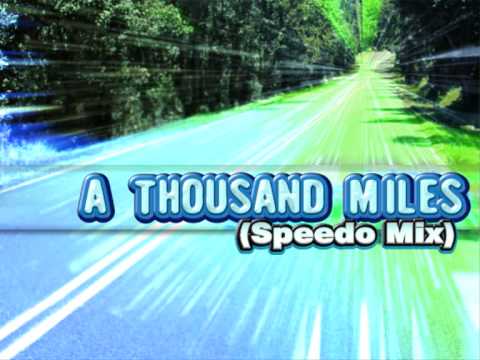 A Thousand Miles (Speedo Mix) - dj Speedo feat. Wildside