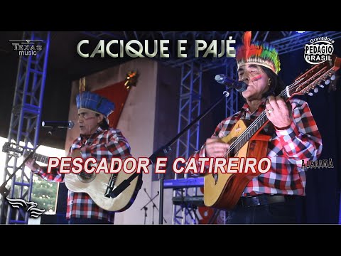 Pescador e Catireiro - CACIQUE E PAJÉ (Extraída do Show Raízes Sertanejas)