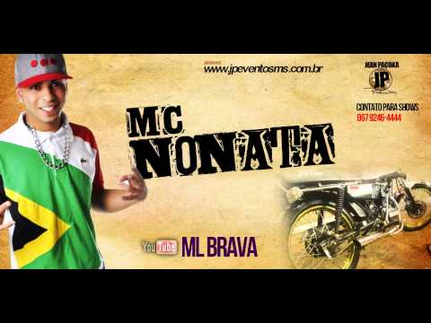 Mc Nonata | ML BRAVA ( 2014 ) | DJ MASCOTE LIVE
