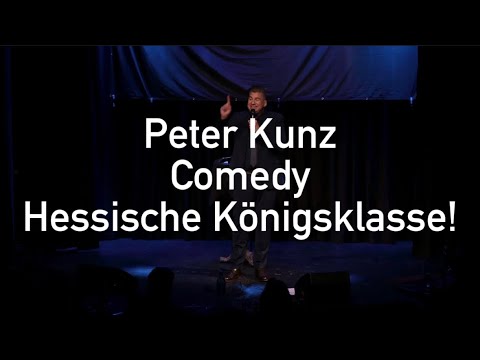 Hessische Königsklasse | Peter Kunz | Comedy
