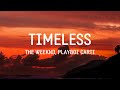The Weeknd Playboi Carti Timeless Lyrics