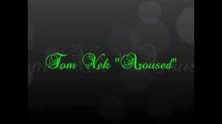 Tom Vek- Aroused Lyrics