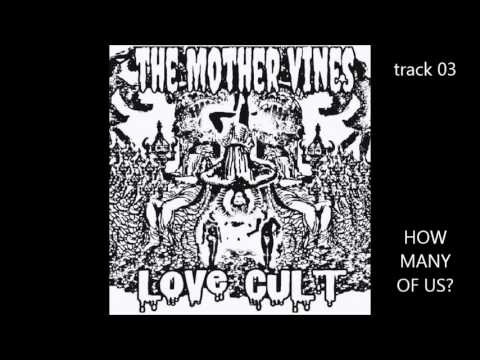LOVE CULT THE MOTHER VINES  full album
