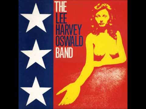 The Lee Harvey Oswald Band - Getting Wasted With The Vampires