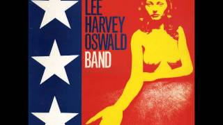 The Lee Harvey Oswald Band - Getting Wasted With The Vampires