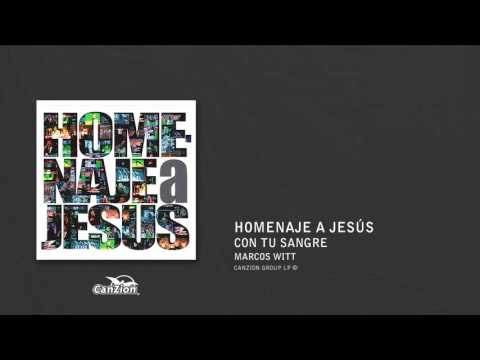 Con tu sangre - Marcos Witt