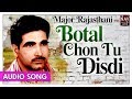 Botal Chon Tu Disdi - Major Rajasthani - Popular Punjabi Audio Songs - Priya Audio