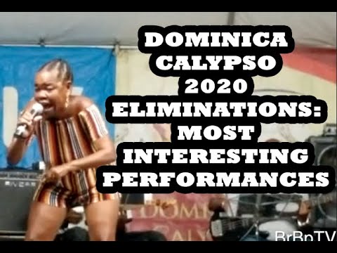 INTERESTING DOMINICA CALYPSO 2020 ELIMINATIONS PERFORMANCES - BrBpTV