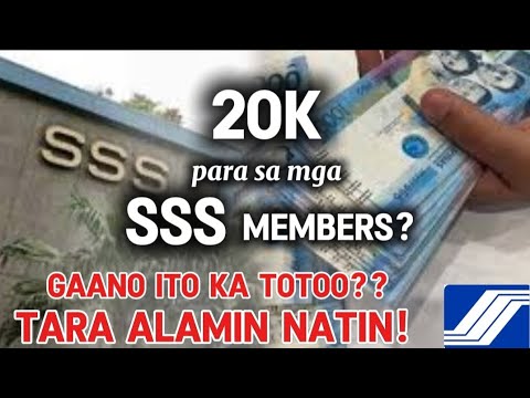 ✅20K para sa mga SSS MEMBERS? Gaano ito katotoo? TARA ALAMIN NATIN!