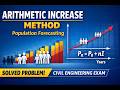 Population Forecasting Arithmetic Increase Method With Example Water Supply Engineering Numericals