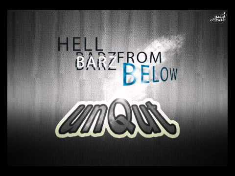 unQut - hell barz from below