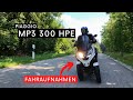 Piaggio MP3 300 HPE Roller Fahraufnahm Piaggio MP3 300 HPE Roller Fahraufnahm