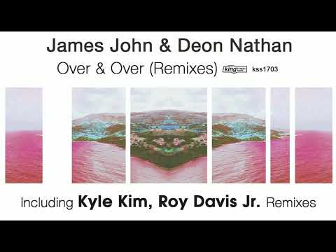James John & Deon Nathan - Over & Over (Kyle Kim Remix)