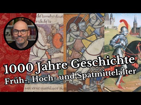1000 Jahre Geschichte - Früh-, Hoch- und Spätmittelalter