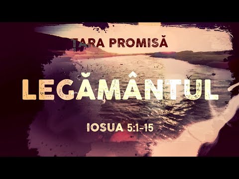 3. Țara Promisă (Iosua) - Legământul