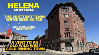HELENA Montana: The Prettiest Town We