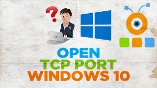 How to Open TCP Port in Windows 10 Firewall