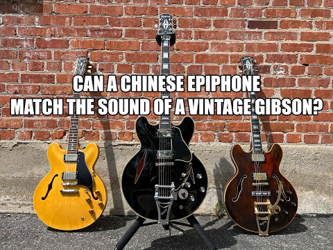 Can a Chinese Epiphone Match the Sound of a Vintage Gibson?