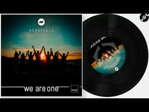 Aerofeel5 - We Are One (Original Mix)